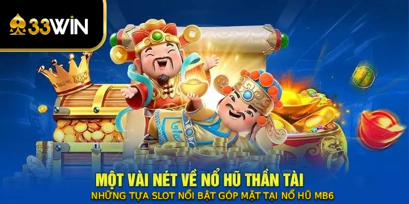 Những tựa slot nổi bật góp mặt tại nổ hũ MB6