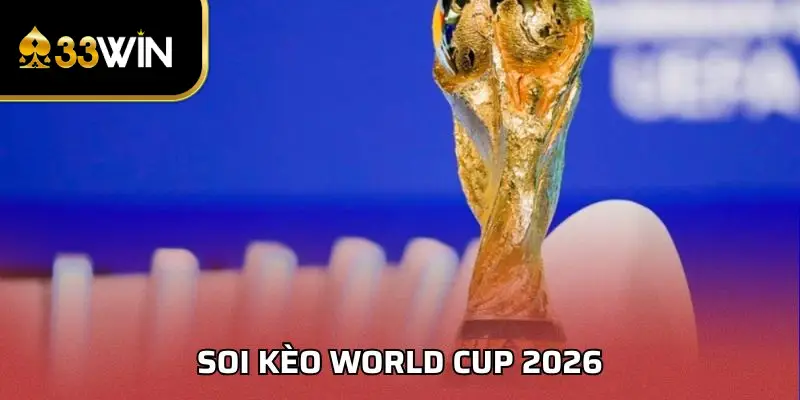 Chiến thuật trong soi kèo World Cup 2026